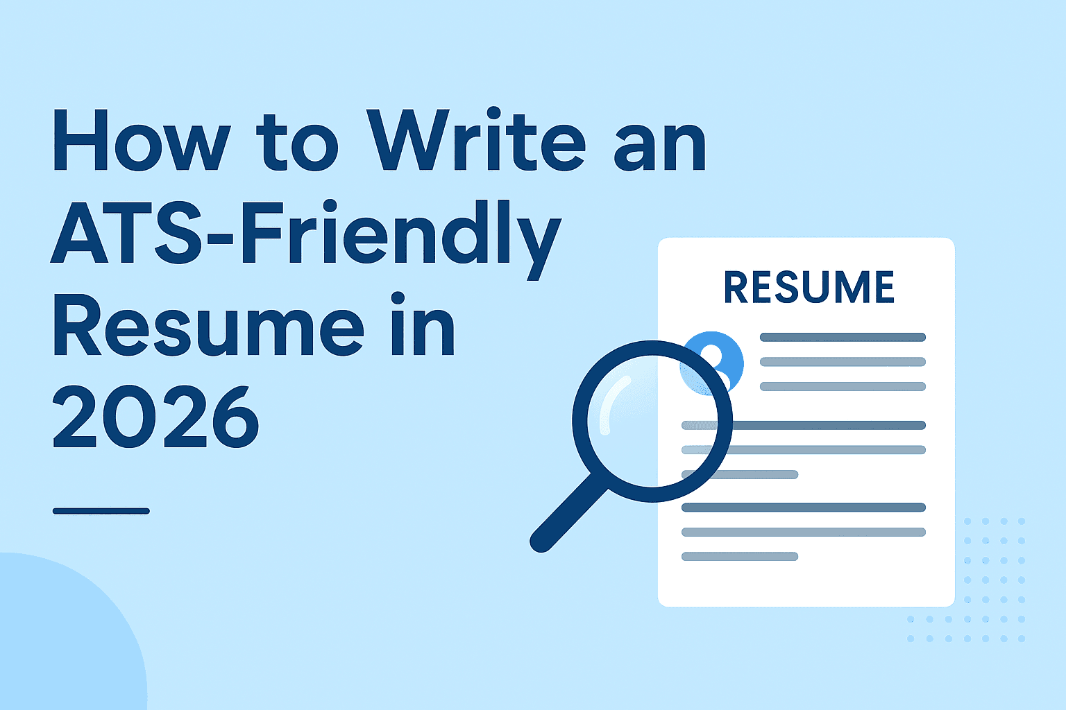 How to Write an ATS-Friendly Resume in 2026